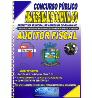 Apostila concurso da Prefeitura de Aparecida de Goiânia - GO 2024 - Auditor Fiscal
