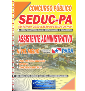 Apostila para o Concurso público da SEDUC - PA 2024 Assistente Administrativo
