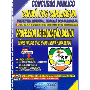 Apostila Digital Concurso Prefeitura de Canaã dos Carajás - PA 2024 Professor de Educação Básica e Séries Iniciais 1ª ao 5ª ano do Ensino Fundamental