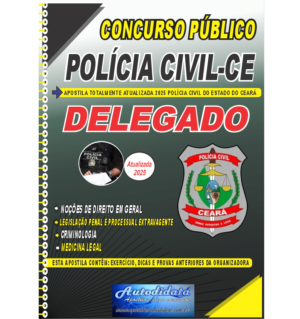 Apostila impressa concurso da Polícia Civil-CE 2025 – Delegado de Polícia