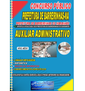 Apostila impressa concurso de Barreirinhas-MA 2024 – Auxiliar administrativo