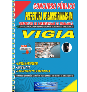 Apostila digital concurso de Barreirinhas-MA 2024 - Vigia