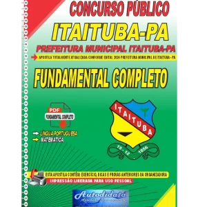 Apostila Digital Concurso Prefeitura de Itaituba - PA 2024 Fundamental Completo