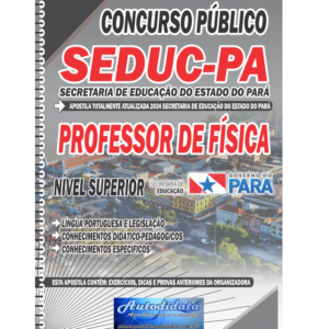 Apostila Concurso público da SEDUC – PA 2024 – Professor de Física
