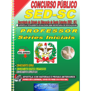 Apostila concurso SED-SC 2024 Secretaria de Educação de Santa Catarina - Professor - Anos Iniciais Ensino Fundamental