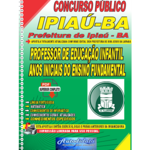 Apostila digital Prefeitura de Ipiaú - BA 2024 - Professor Educação Básica - Educação Infantil e Ensino Fundamental Anos Iniciais