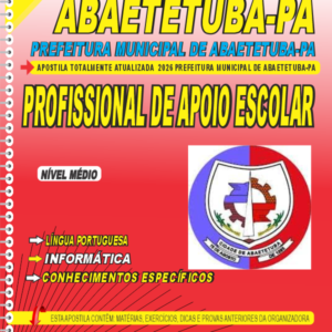 Apostila digital concurso de Abaetetuba PA 2026 - Profissional de Apoio Escolar